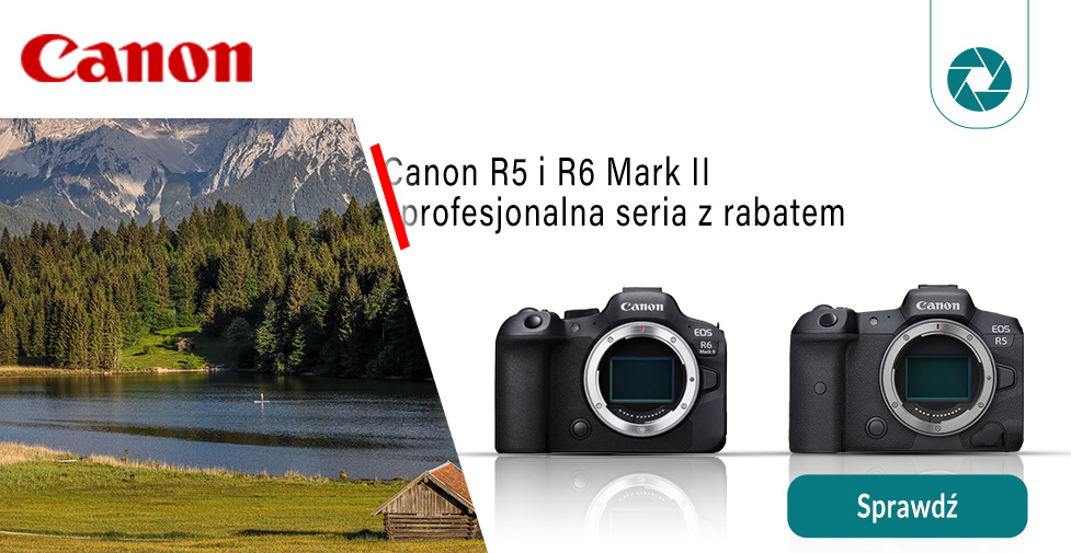 Canon R5 i R6 Mark II – profesjonalna seria z rabatem