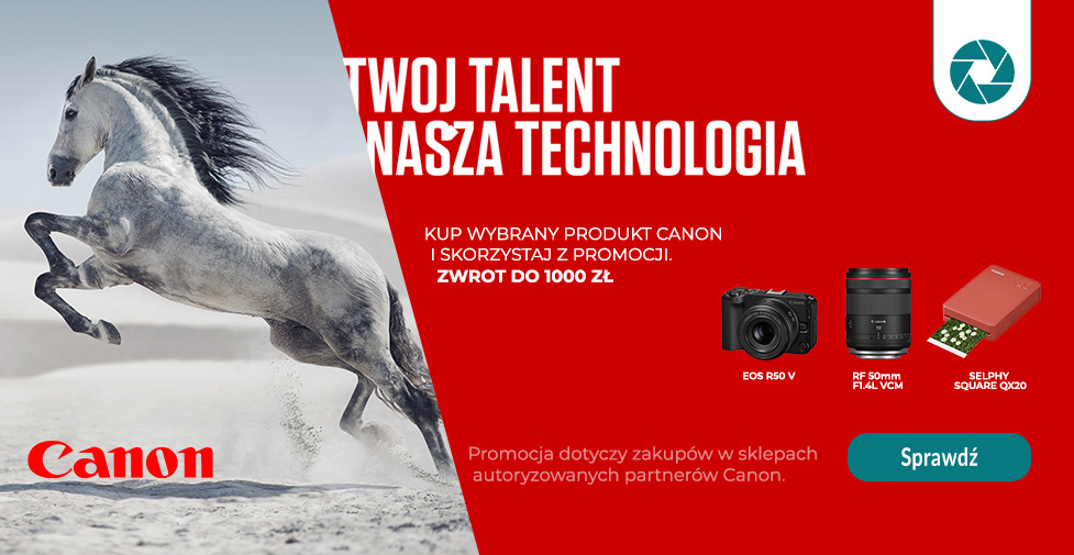 „Canon Cashback – odbierz nawet 1000 zł zwrotu gotówki”